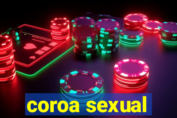 coroa sexual