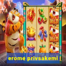 erome privsakemi