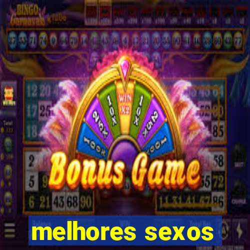 melhores sexos