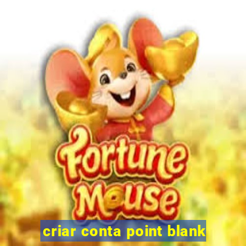 criar conta point blank