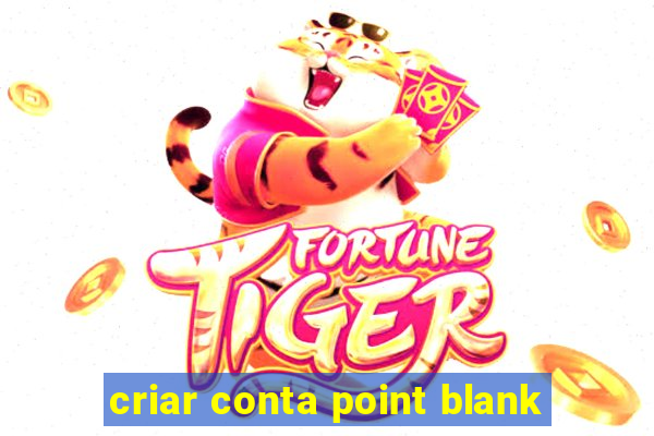 criar conta point blank