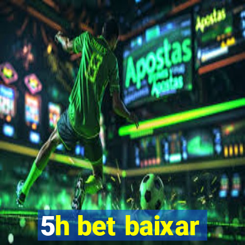 5h bet baixar