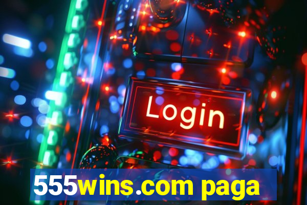 555wins.com paga