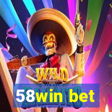 58win bet