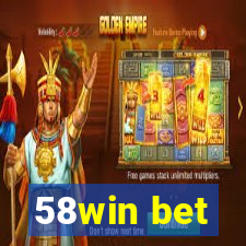 58win bet