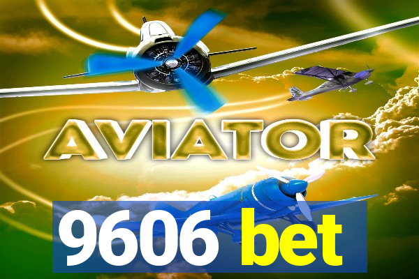 9606 bet