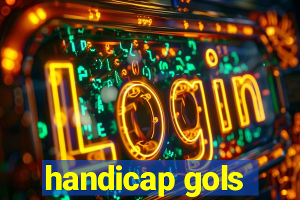 handicap gols