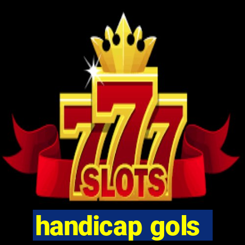 handicap gols