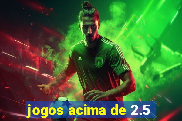 jogos acima de 2.5