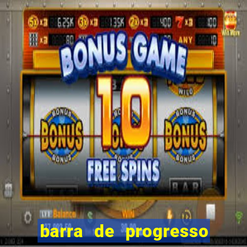 barra de progresso 99 blaze o que significa