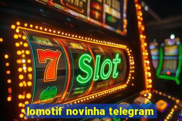 lomotif novinha telegram