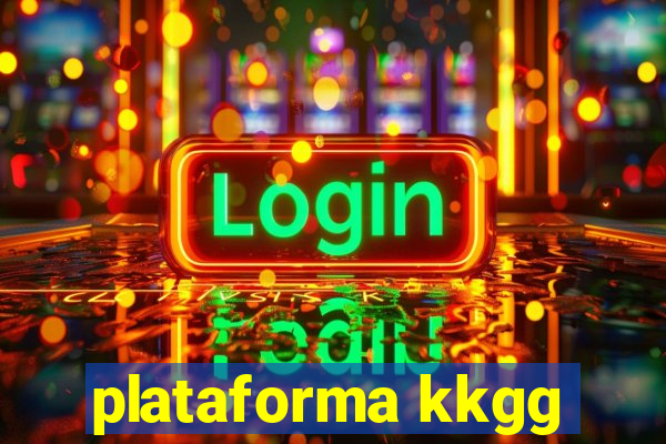 plataforma kkgg