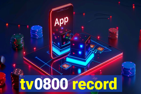 tv0800 record