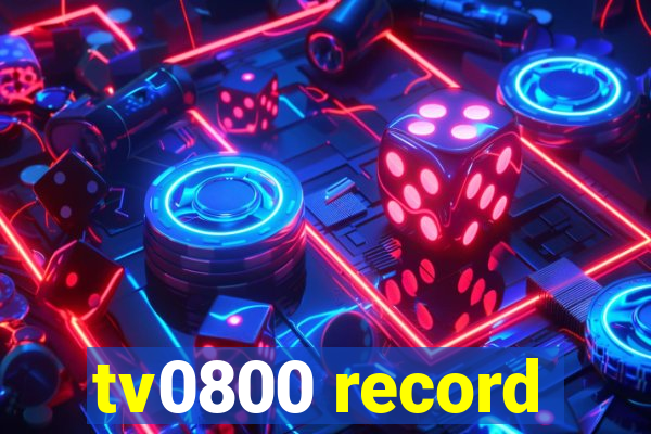 tv0800 record