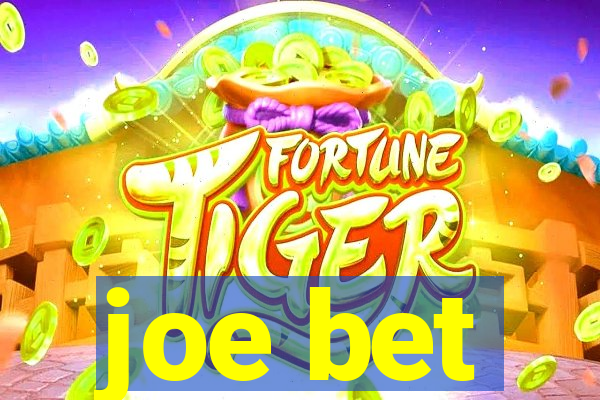 joe bet