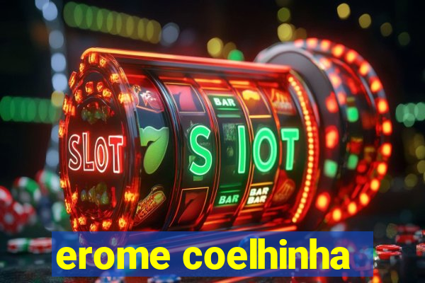 erome coelhinha