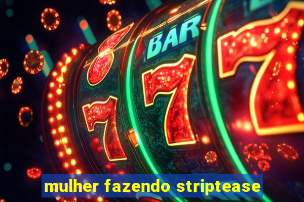 mulher fazendo striptease