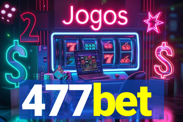 477bet