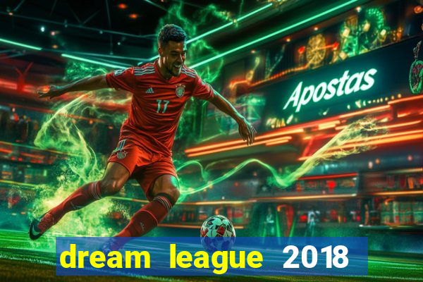 dream league 2018 dinheiro infinito