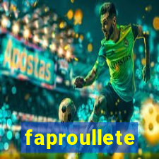 faproullete