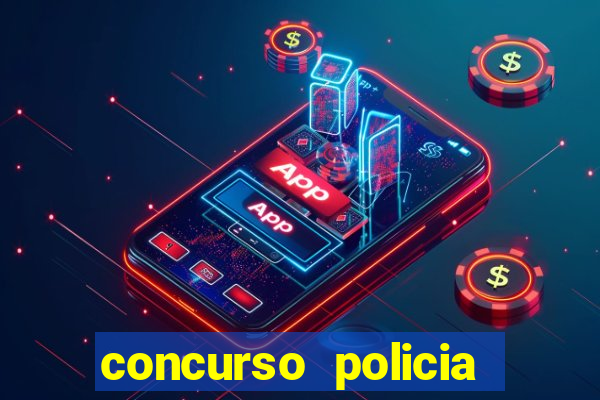 concurso policia civil bahia