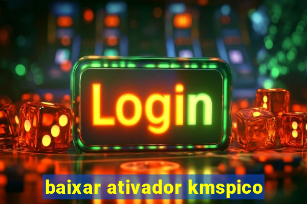 baixar ativador kmspico