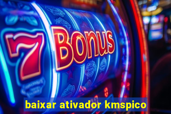 baixar ativador kmspico