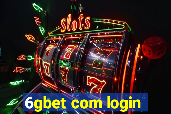 6gbet com login