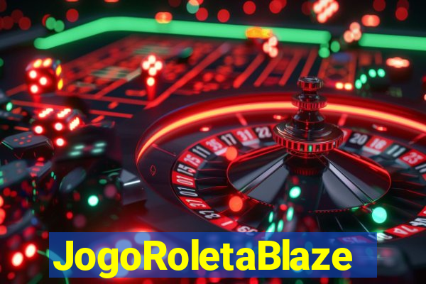 JogoRoletaBlaze