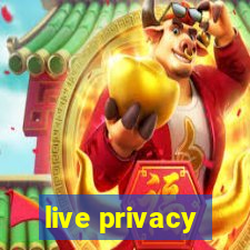 live privacy