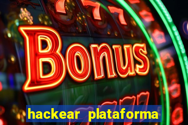 hackear plataforma de jogos