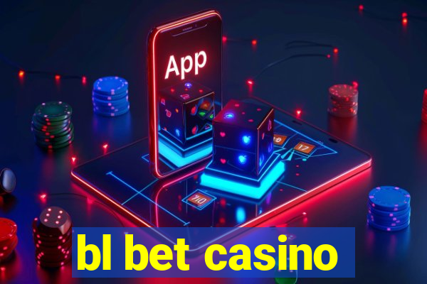 bl bet casino