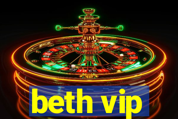 beth vip