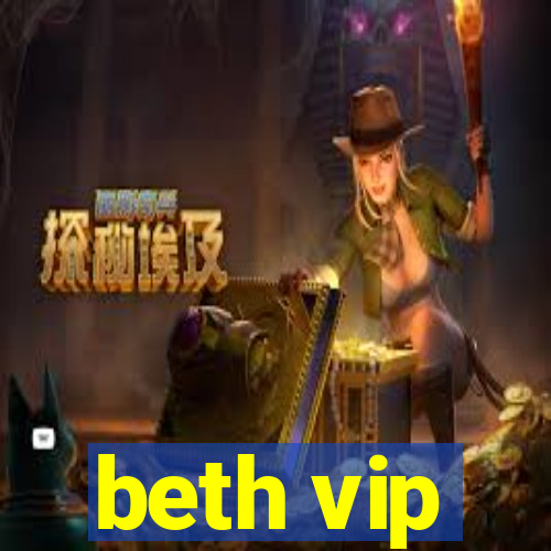 beth vip