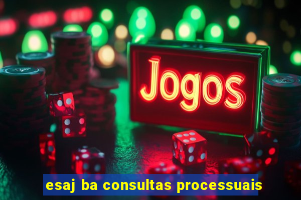 esaj ba consultas processuais