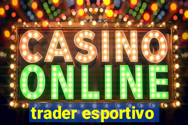 trader esportivo