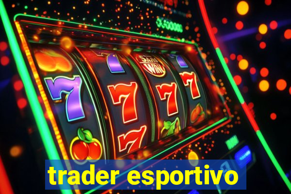 trader esportivo