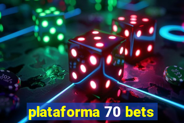 plataforma 70 bets