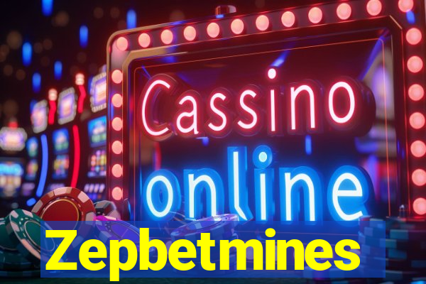 Zepbetmines