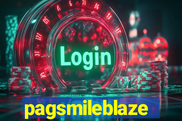 pagsmileblaze