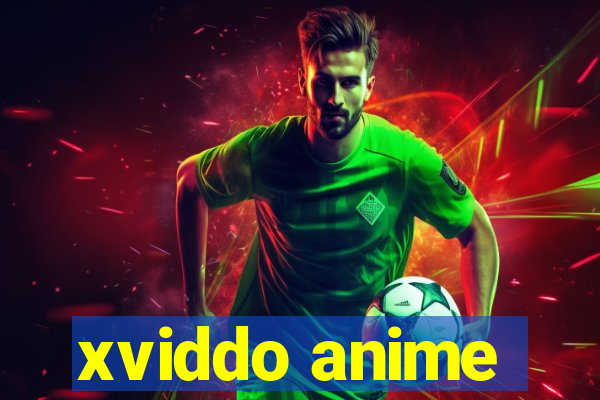 xviddo anime