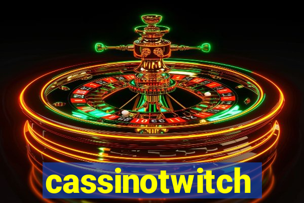 cassinotwitch