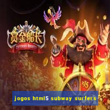 jogos html5 subway surfers