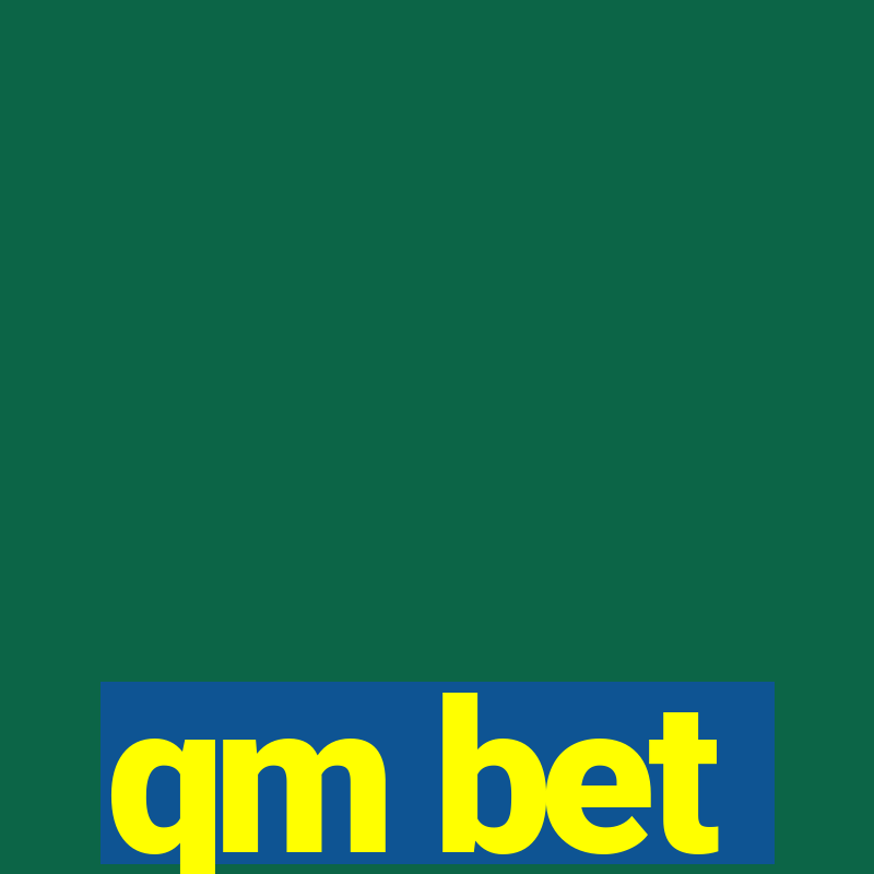 qm bet