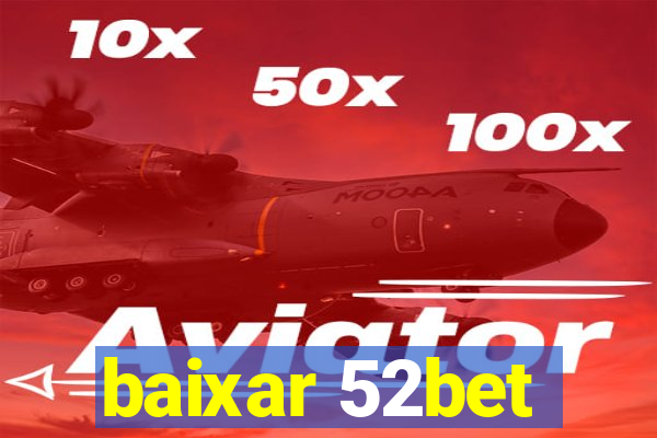 baixar 52bet