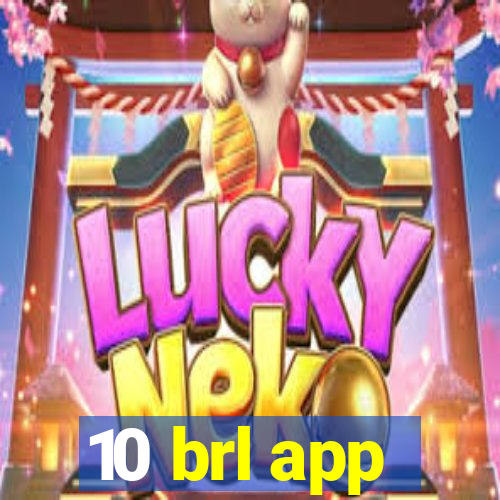 10 brl app