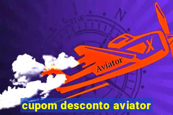 cupom desconto aviator