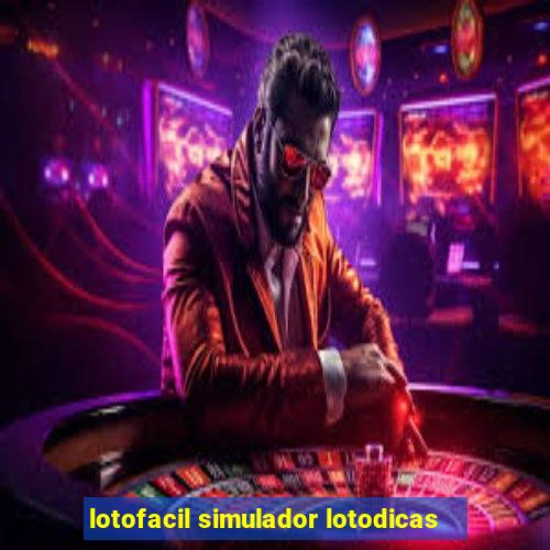 lotofacil simulador lotodicas