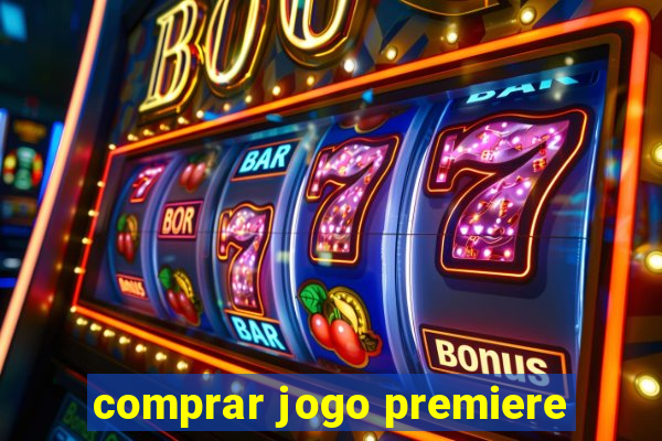 comprar jogo premiere