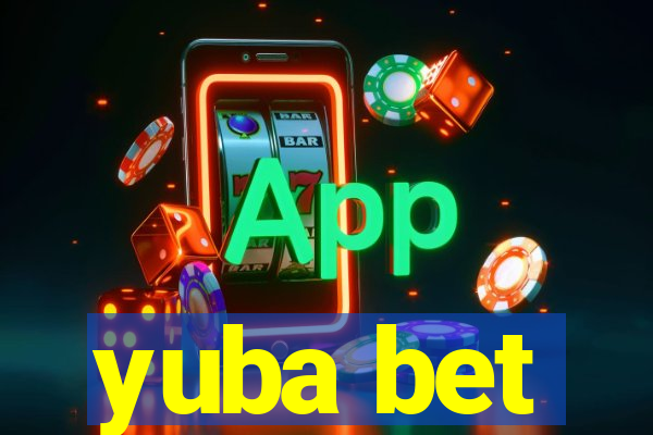 yuba bet